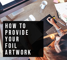 How to Provide your Foil Artwork